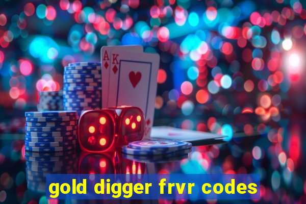 gold digger frvr codes